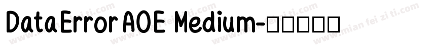 DataErrorAOE Medium字体转换